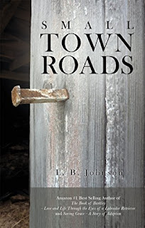 https://smile.amazon.com/Small-Town-Roads-L-Johnson-ebook/dp/B01N8VV5M9/ref=sr_1_1?ie=UTF8&qid=1479573928&sr=8-1&keywords=small+town+roads+lb+johnson