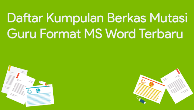 Daftar Kumpulan Berkas Mutasi Guru Format MS Word Terbaru