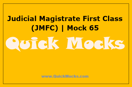 Judicial Magistrate First Class (JMFC) | Mock 65