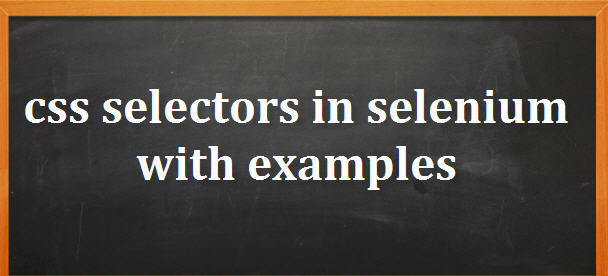 Selenium CSS Selector with examples