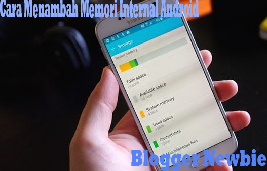 Cara Menambahkan Memori Internal Di Android Dengan Mudah ...