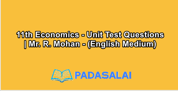 11th Economics - Unit Test Questions | Mr. R. Mohan - (English Medium)