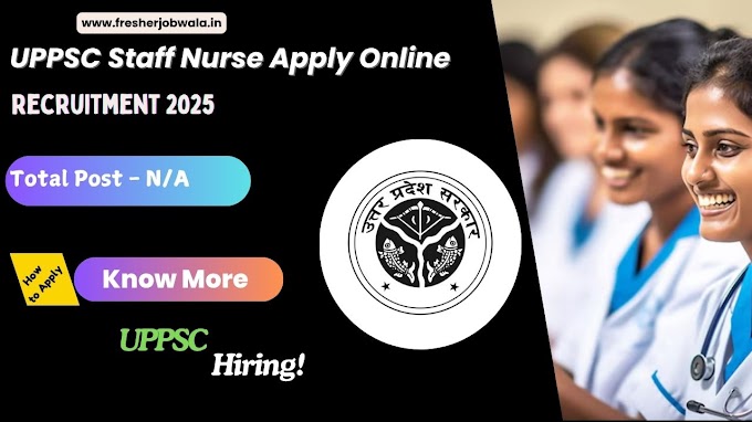 UPPSC Staff Nurse Recruitment 2025 – Apply Online for 03 Posts (Unani)