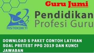 5 Paket Soal Latihan Soal Preetest PPG Tahun 2019 dan Kunci Jawabann, https://gurujumi.blogspot.com/