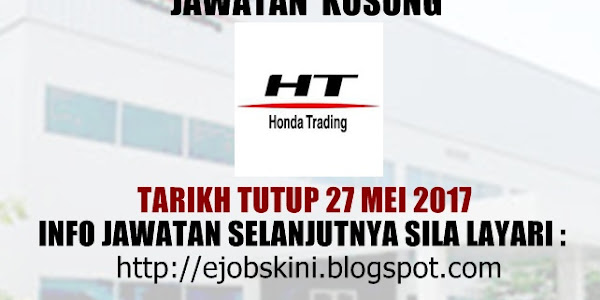 Jawatan Kosong Honda Trading Malaysia Sdn Bhd - 27 Mei 2017