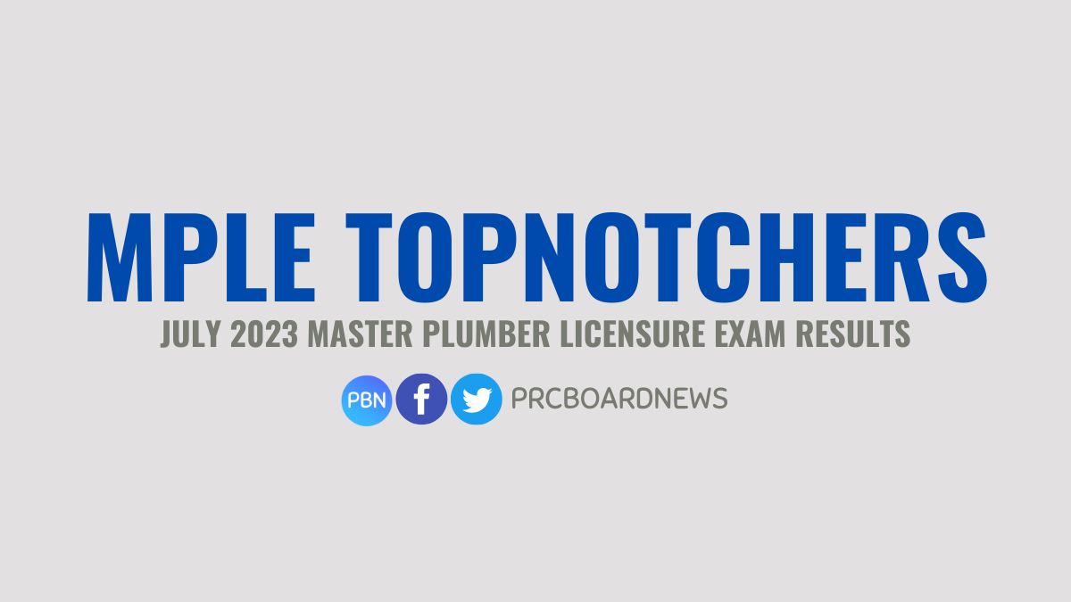 MPLE TOPNOTCHERS: July 2023 Master Plumber board exam results