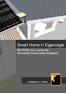 Smart Home in Eigenregie: Mit FHEM und Loxone das Connected Home weiter ausbauen