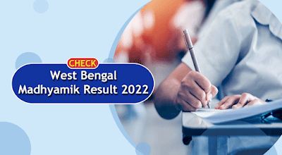 West Bengal Madhyamik Result 2022