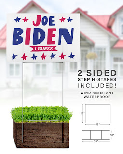 Biden I guess yard sign