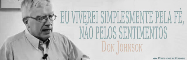 Eu viverei simplesmente pela fé, não pelos sentimentos - Don Johnson