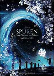 Neuerscheinungen im Juni 2018 #2 - Kann Spuren von Geistern erhalten von Sarah Adler