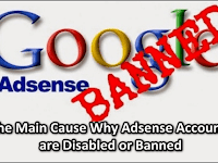 The Main Cause Why Adsense Accounts are Disabled or Banned