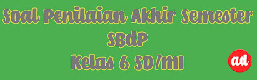 PAS SBdP (SOAL KELAS 6 SD/MI)