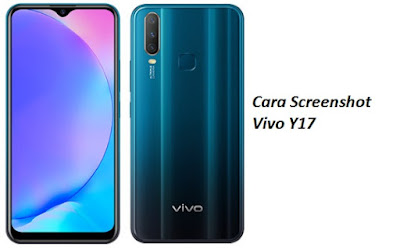 Cara Screenshot Vivo Y17 Menggunakan 3 Metode Mudah