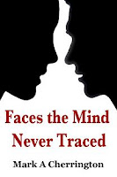 Book Cover Faces The Mind Never Traced By Mark Cherrinton, Mark Cherrington, books by Mark Cherrington