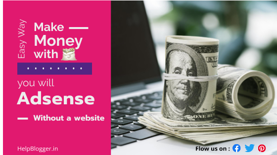 Make Money with Google AdSense Without a website