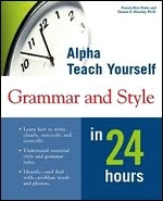 Alpha Teach Yourself Grammar and Style in 24 Hours