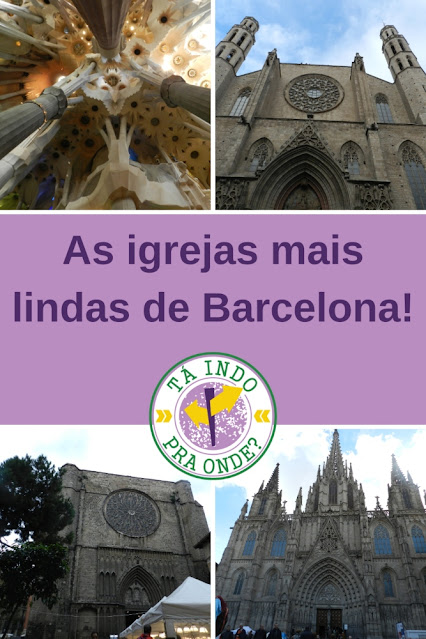 As igrejas mais lindas de Barcelona!