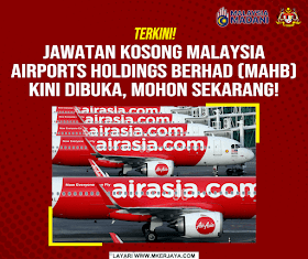 Jawatan Kosong Malaysia Airports Holdings Berhad (MAHB) Kini Dibuka, Mohon Sekarang!