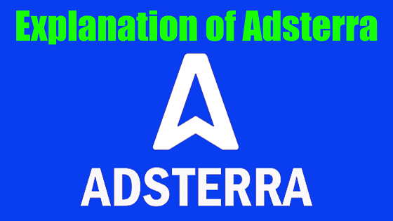 Explanation of Adsterra | Google Adsense alternative