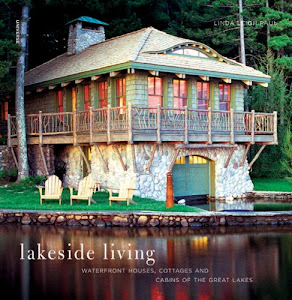 Lakeside Living: Waterfront Houses, Cottages, and Cabins of the Great Lakes