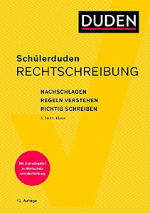 Schülerduden Rechtschreibung und Wortkunde: Das Rechtschreibwörterbuch für die Sekundarstufe I