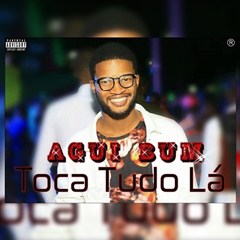 Agui Bum - Toca Tudo Lá (2016)