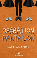 Cat Clarke - Opération Pantalon