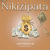 AUDIO | Nuh Mziwanda - Nikizipata (Mp3) Download