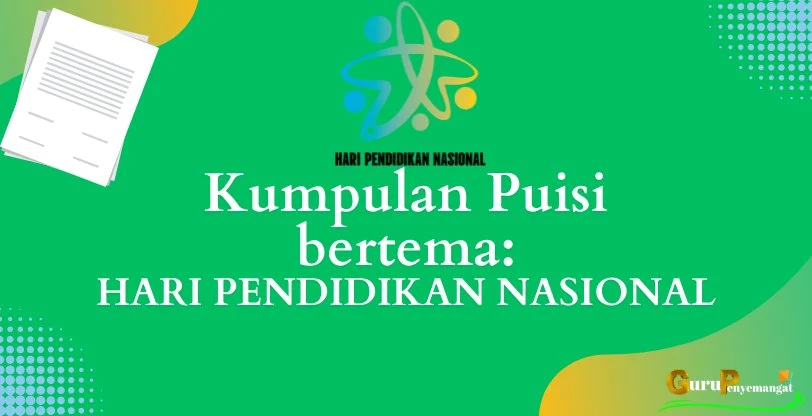 Puisi Hari Pendidikan Nasional Singkat dan Menyentuh Hati