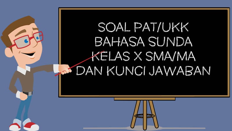 Soal PAT/UKK Bahasa Sunda Kelas 10 Tahun 2021  Andronezia