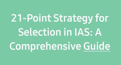 21-Point Strategy for Selection in IAS: A Comprehensive Guide