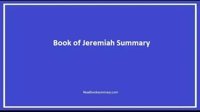 book of jeremiah summary, Summary of Book of Jeremiah, bible book of jeremiah summary, book of jeremiah overview, synopsis of book of jeremiah, the book of jeremiah summary kjv, book of jeremiah explained