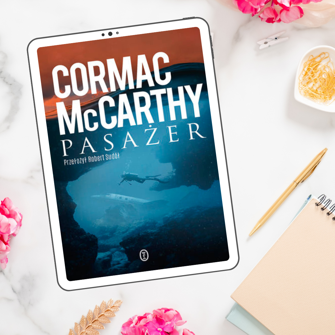 Cormac McCarthy: "Pasażer"