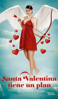 unademagiaporfavor-novedades-novela-romantica-FEBRERO-2014-versatil-santa-valentina-tiene-un-plan-regina-roman-portada