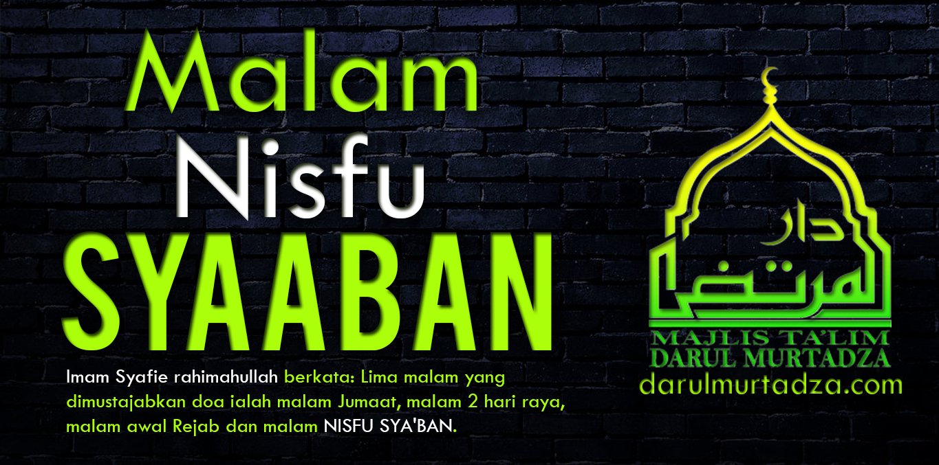 Kelebihan Malam Nisfu Syaaban  Majlis Ta'lim Darul Murtadza