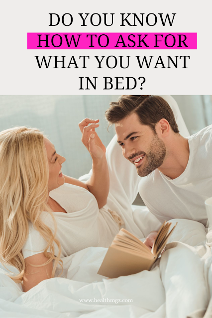 Do You Know How To Ask For What You Want In Bed?