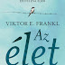 Viktor E. Frankl - Az ​élet értelméről