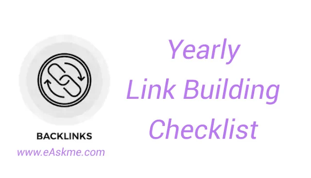 Yearly Link Building Checklist: Link Building Checklist to Earn High Quality Backlinks Naturally: eAskme