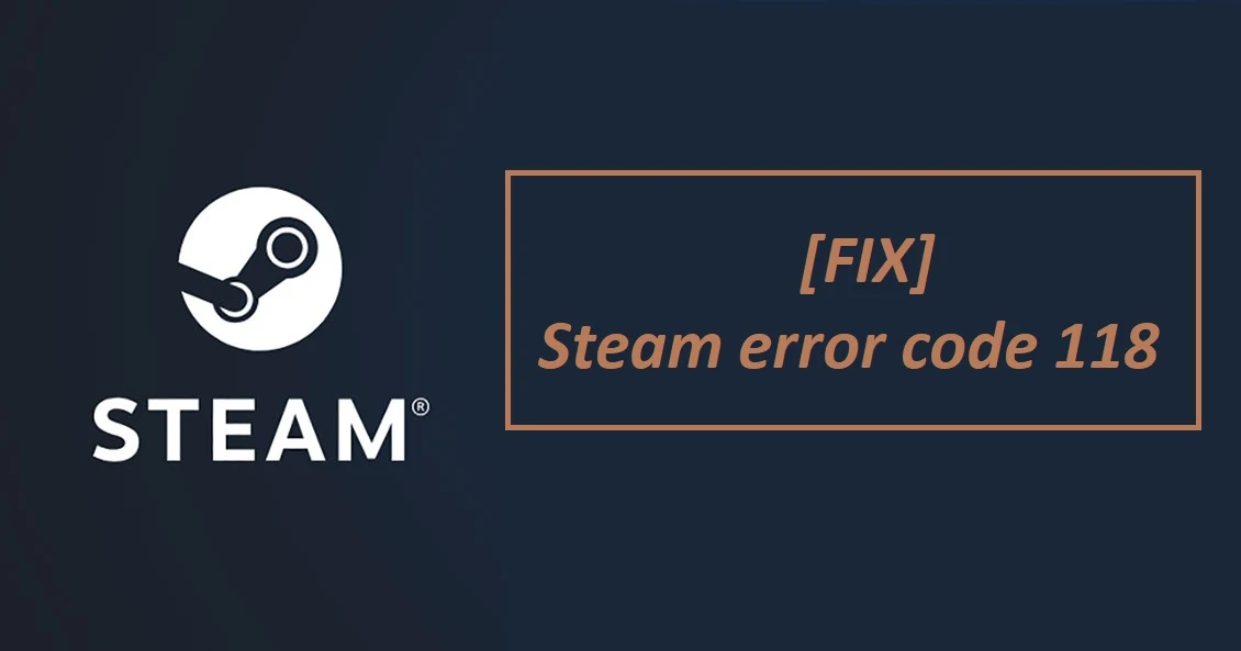 fix steam error code 118