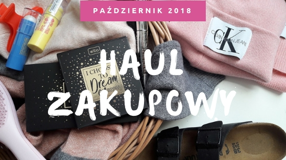 HAUL ZAKUPOWY: PAŹDZIERNIK: ROSSMANN, NATURA, NOWOŚCI + UBRANIA I DODATKI