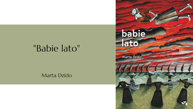 "Babie lato" – Marta Dzido /przedpremierowo/