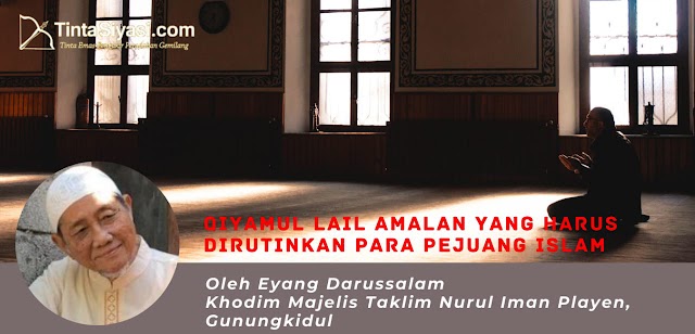 Qiyamul Lail Amalan yang Harus Dirutinkan Para Pejuang Islam