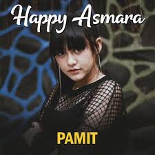 Pamit - Happy Asmara