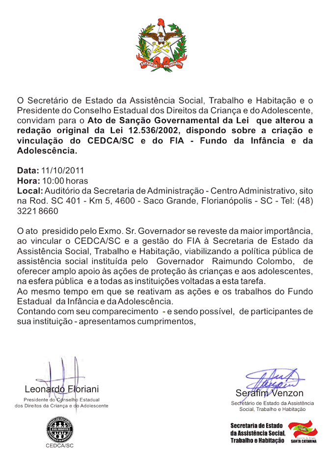 CONVITE para o Ato de Sanção Governamental da Lei que alterou a redação da Lei que dispõe sobre a criação e vinculação do CEDCA/SC e do FIA