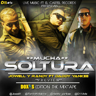 Jowell y Randy Ft Daddy Yankee - Mucha Soltura