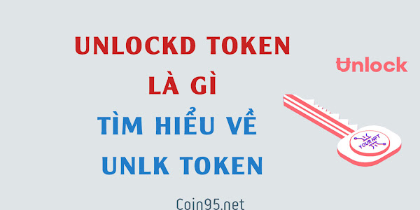 Unlockd token là gì? Tìm hiểu về UNLK token