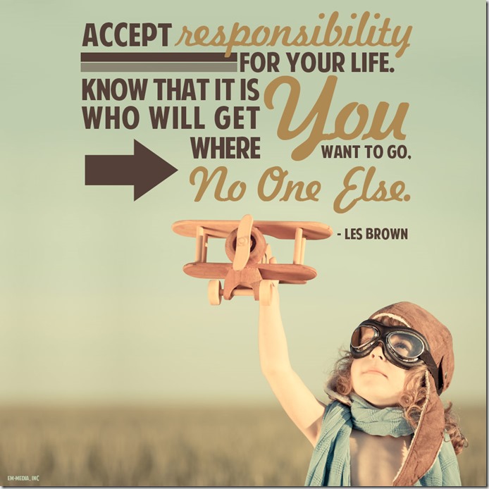 quote___accept_responsibility_for_your_life_by_rabidbribri-d6859f2