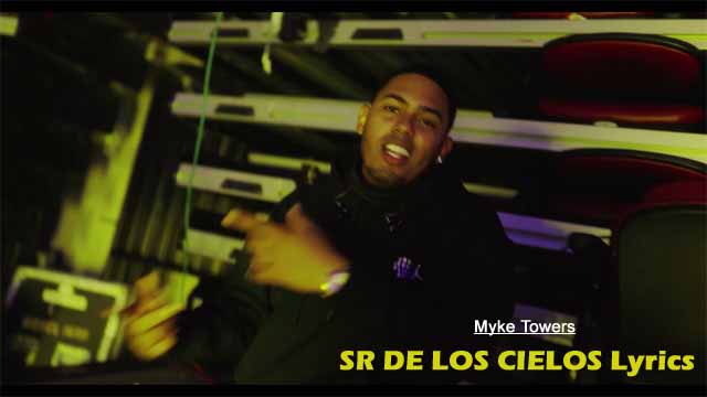 SR DE LOS CIELOS Lyrics - Myke Towers