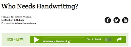 http://freakonomics.com/podcast/who-needs-handwriting/